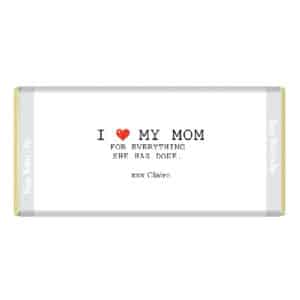 I love my mom for everything she does personalised mothers day chocolate bar