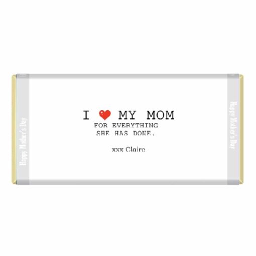 I love my mom for everything she does personalised mothers day chocolate bar