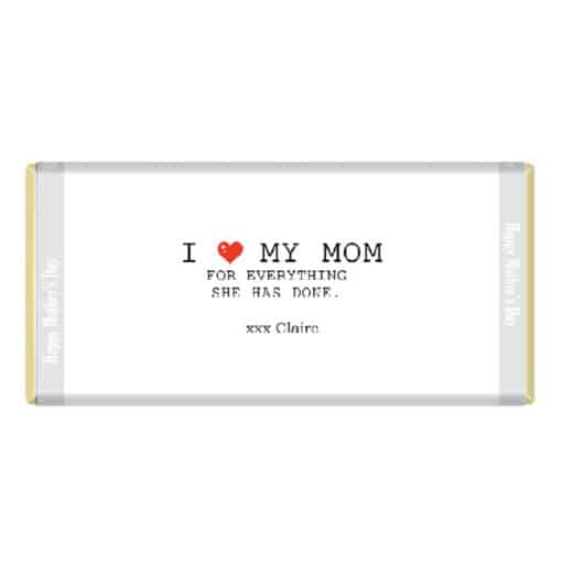 I love my mom for everything she does personalised mothers day chocolate bar