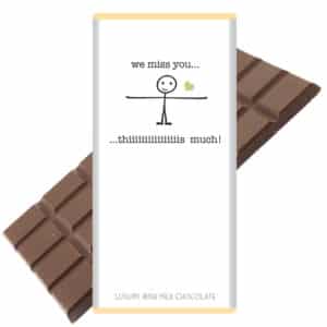 We miss you this much chocolate bar